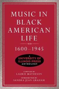 Music In Black American Life, 1600-1945