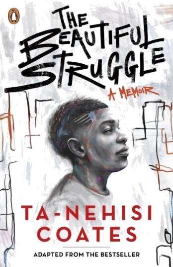 The Beautiful Struggle Av Ta-Nehisi Coates