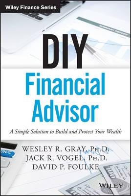 DIY Financial Advisor A Simple Solution to Build and Protect Your Wealth