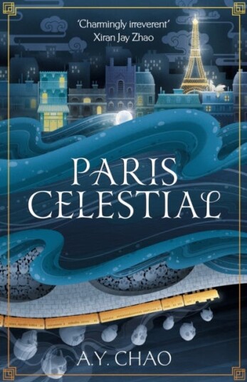 Paris Celestial  the stunning sequel to #1 Sunday Times bestseller Shanghai Immortal
