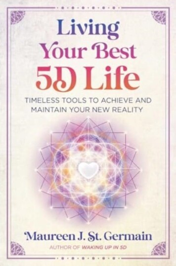 Living Your Best 5D Life  Timeless Tools to Achieve and Maintain Your New Reality