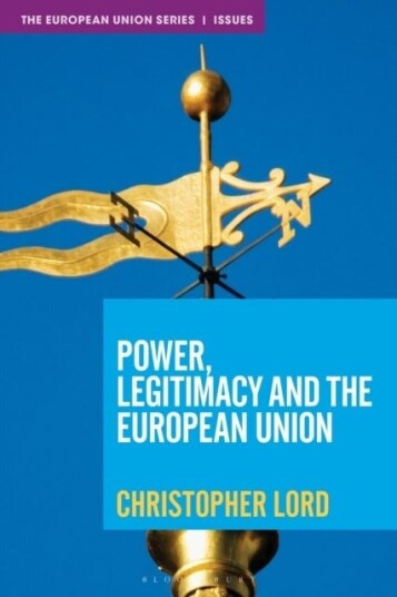 Power, Legitimacy and the European Union