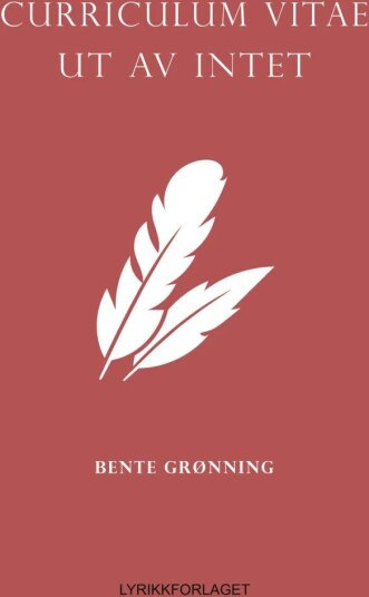 Curriculum Vitae Ut Av Intet Av Bente Grønning