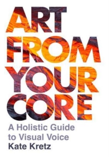 Art from Your Core Art from Your Core