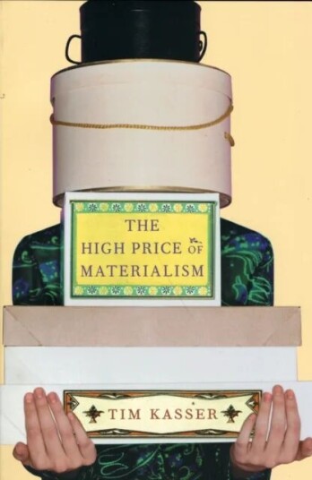 The High Price Of Materialism Av Tim Kasser