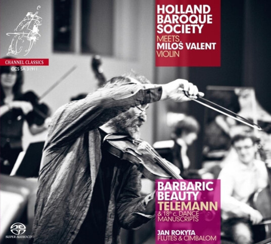 Holland Baroque Society, Milos Valent, Jan Rokyta Ml. Barbaric Beauty (Telemann & 18th C. Dance Manuscripts) CD