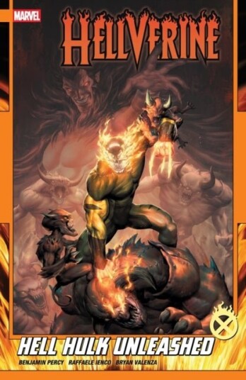 Hellverine Vol. 2: Hell Hulk Unleashed Hellverine Vol. 2: Hell Hulk Unleashed