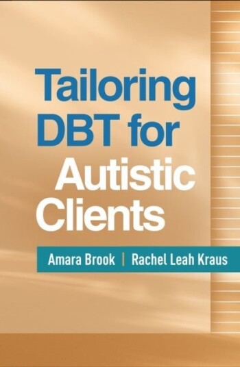 Tailoring DBT for Autistic Clients