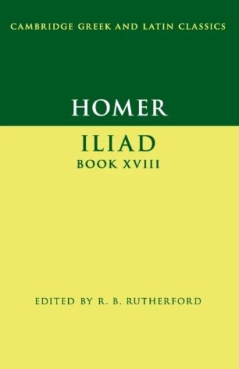 Homer: Iliad Book Xviii Av Homer