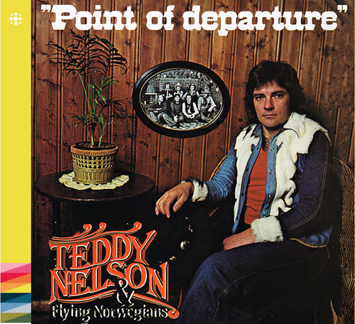 Teddy Nelson, Flying Norwegians Point of Departure CD
