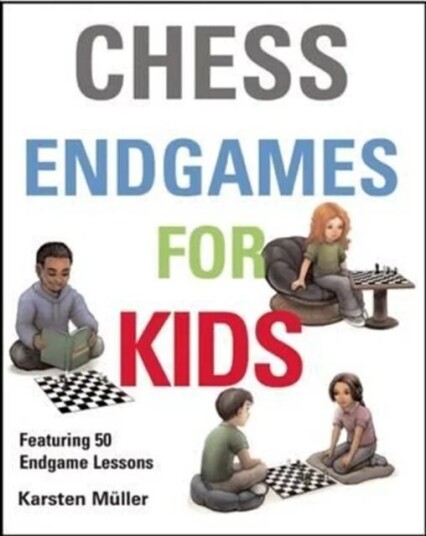 Chess Endgames For Kids Av Karston Muller Chess Endgames For Kids Av Karston Muller