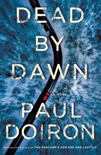 Dead By Dawn Av Paul Doiron Dead By Dawn Av Paul Doiron