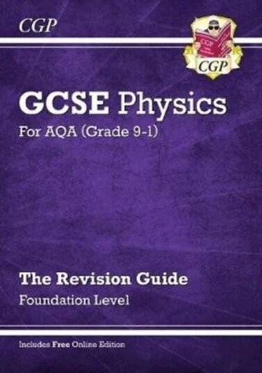 New Gcse Physics Aqa Revision Guide - Foundation Includes Online Edition, Videos & Quizzes: Perfect Av Cgp Books