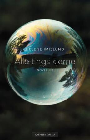 Alle Tings Kjerne Av Helene Imislund
