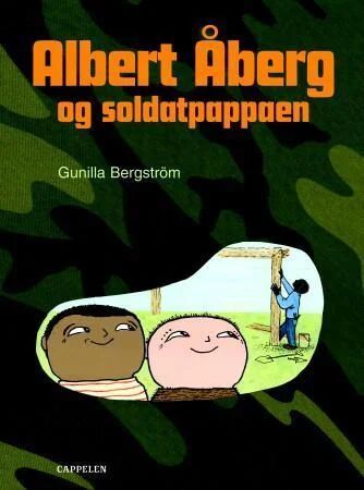 Albert Åberg Og Soldatpappaen Av Gunilla Bergström