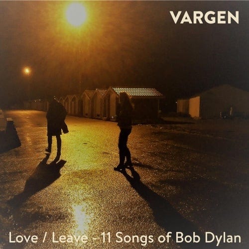 Vargen  Love/Leave  11 Songs Of Bob Dylan  CD