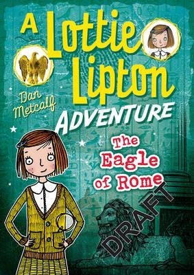 The Eagle Of Rome A Lottie Lipton Adventure Av Dan Metcalf