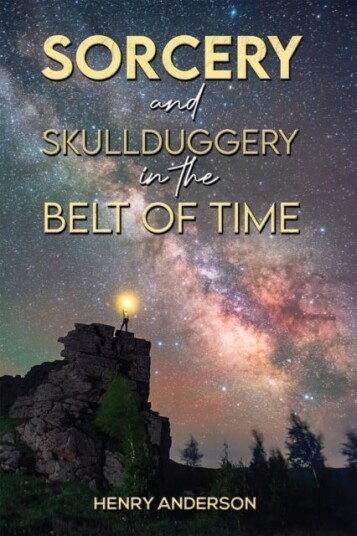 Sorcery and Skullduggery in the Belt of Time Sorcery and Skullduggery in the Belt of Time