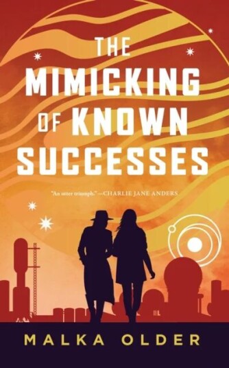 The Mimicking Of Known Successes Av Malka Older