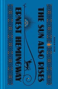 The Sun Also Rises Av Ernest Hemingway