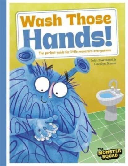 Wash Those Hands (Monster Manners) Wash Those Hands (Monster Manners)