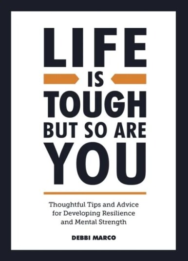 Life Is Tough, But So Are You Av Debbi Marco