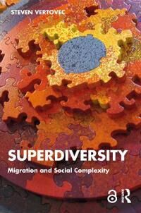 Superdiversity Av Steven Vertovec Superdiversity Av Steven Vertovec
