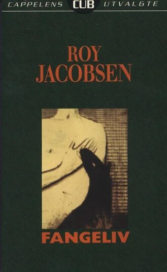 Fangeliv Av Roy Jacobsen
