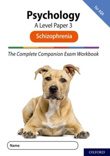 The Complete Companions for AQA Fourth Edition: 1618: AQA Psychology A Level: Paper 3 Exam Workbook: Schizophrenia
