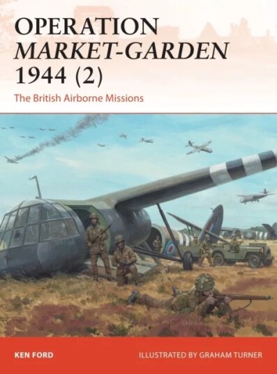 Operation Market-Garden 1944 (2) Av Ken Ford