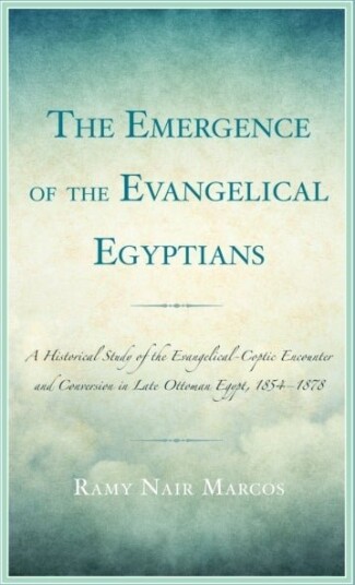 The Emergence of the Evangelical Egyptians
