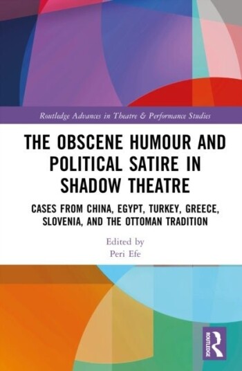 The Obscene Humour and Political Satire in Shadow Theatre The Obscene Humour and Political Satire in Shadow Theatre