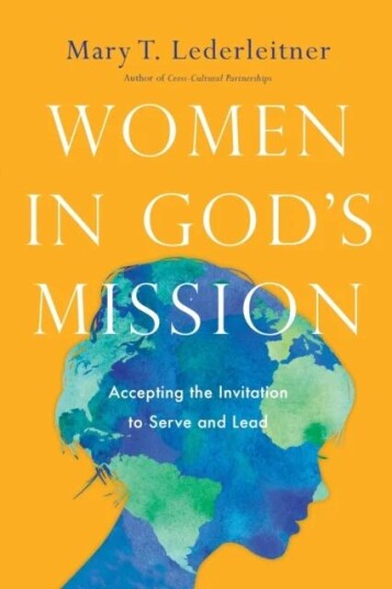 Women in God`s Mission - Accepting the Invitation to Serve and Lead av Mary T. Lederleitner Women in God`s Mission - Accepting the Invitation to Serve and Lead av Mary T. Lederleitner