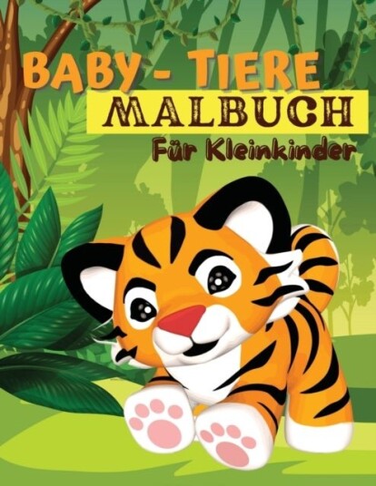 Baby Tiere Malbuch fur Kleinkinder