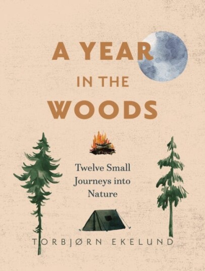 A Year In The Woods Av Torbjørn Ekelund