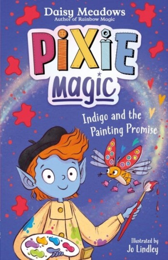 Pixie Magic: Indigo and the Painting Promise Book 5 Pixie Magic: Indigo and the Painting Promise Book 5