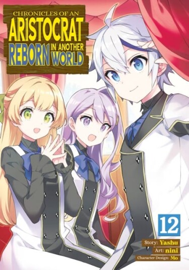 Chronicles of an Aristocrat Reborn in Another World Manga Vol. 12