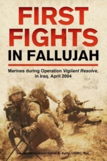 First Fights In Fallujah Av David E Kelly