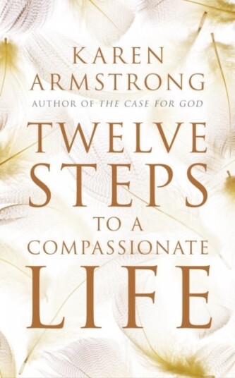 Twelve Steps to a Compassionate Life Twelve Steps to a Compassionate Life