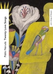 Twenty Love Poems And A Song Of Despair Av Pablo Neruda Twenty Love Poems And A Song Of Despair Av Pablo Neruda