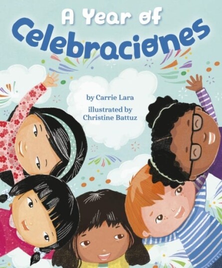 A Year of Celebraciones A Year of Celebraciones