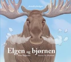 Elgen Og Bjørnen Av Finn Valgermo Elgen Og Bjørnen Av Finn Valgermo