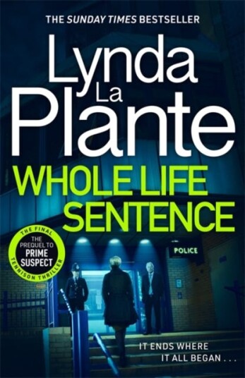 Whole Life Sentence  The pulsepounding final Detective Jane Tennison thriller