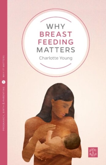 Why Breastfeeding Matters Av Charlotte Young