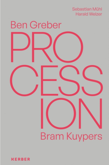 Procession  Ben Greber Bram Kuypers