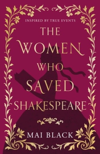 The Women Who Saved Shakespeare The Women Who Saved Shakespeare