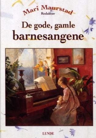 De gode, gamle barnesangene, Pent brukt bok De gode, gamle barnesangene, Pent brukt bok