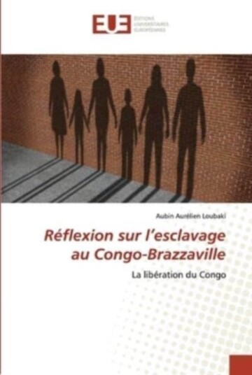 Reflexion sur l'esclavage au Congo Brazzaville