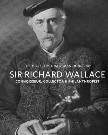 Sir Richard Wallace Connoisseur, Collector & Philanthropist