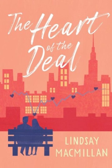 The Heart Of The Deal A Novel The Heart Of The Deal A Novel